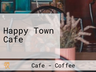 Happy Town Cafe