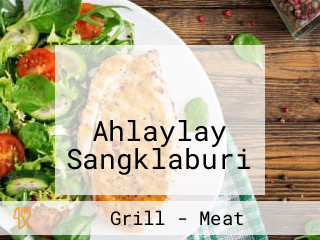 ร้านอาหารอา เล เล Ahlaylay Sangklaburi