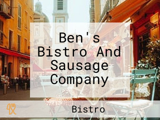 Ben's Bistro And Sausage Company