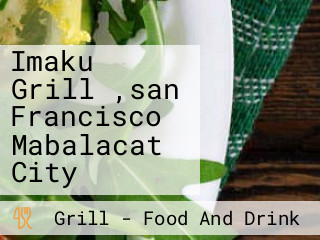 Imaku Grill ,san Francisco Mabalacat City