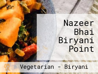 Nazeer Bhai Biryani Point