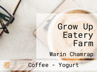 Grow Up Eatery Farm