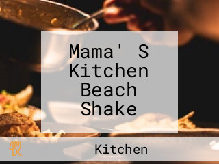 Mama' S Kitchen Beach Shake