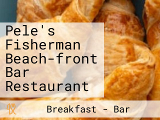 Pele's Fisherman Beach-front Bar Restaurant