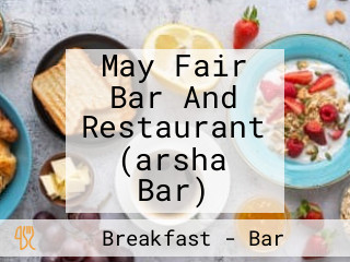 May Fair Bar And Restaurant (arsha Bar)