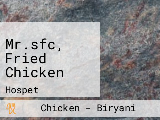 Mr.sfc, Fried Chicken