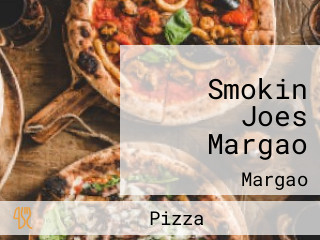 Smokin Joes Margao