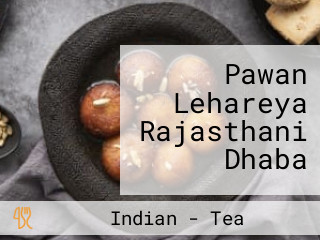 Pawan Lehareya Rajasthani Dhaba