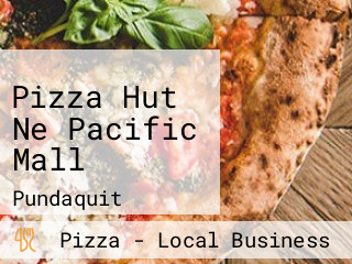 Pizza Hut Ne Pacific Mall