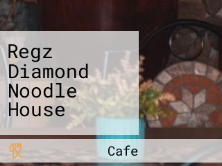 Regz Diamond Noodle House