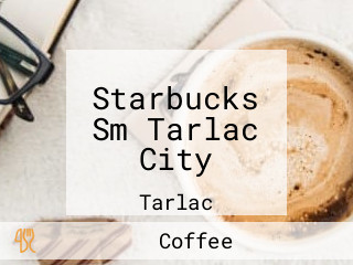 Starbucks Sm Tarlac City