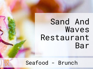 Sand And Waves Restaurant Bar