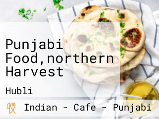 Punjabi Food,northern Harvest