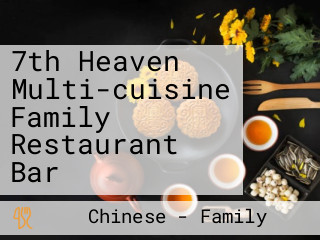 7th Heaven Multi-cuisine Family Restaurant Bar