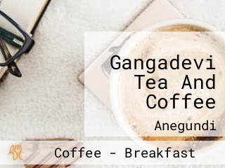 Gangadevi Tea And Coffee