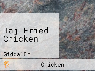 Taj Fried Chicken