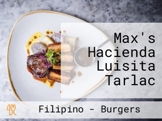 Max's Hacienda Luisita Tarlac