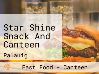 Star Shine Snack And Canteen