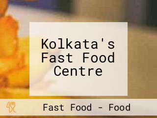 Kolkata's Fast Food Centre