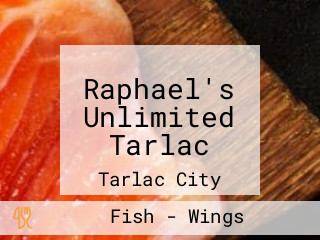 Raphael's Unlimited Tarlac