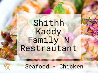 Shithh Kaddy Family N Restrautant