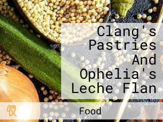 Clang's Pastries And Ophelia's Leche Flan