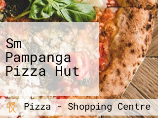 Sm Pampanga Pizza Hut