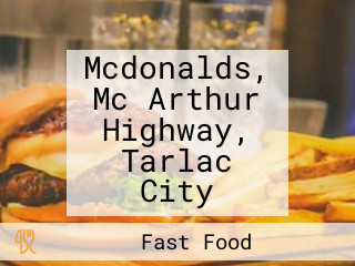 Mcdonalds, Mc Arthur Highway, Tarlac City