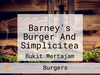 Barney's Burger And Simplicitea