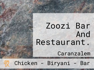 Zoozi Bar And Restaurant.