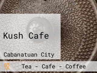 Kush Cafe