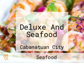 Deluxe And Seafood