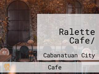 Ralette Cafe/