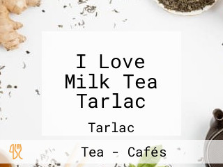 I Love Milk Tea Tarlac