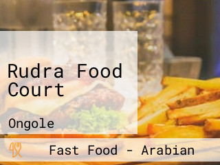 Rudra Food Court