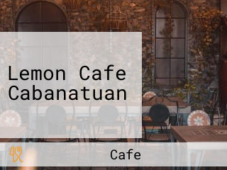 Lemon Cafe Cabanatuan