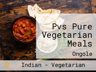 Pvs Pure Vegetarian Meals