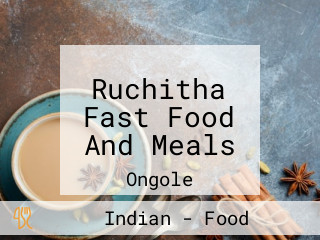 Ruchitha Fast Food And Meals