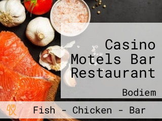 Casino Motels Bar Restaurant