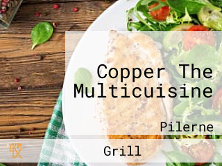 Copper The Multicuisine