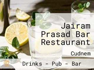 Jairam Prasad Bar Restaurant