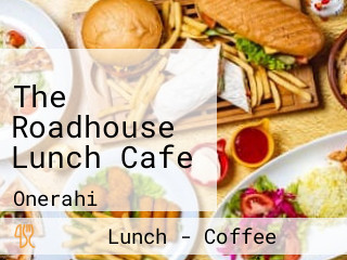 The Roadhouse Lunch Cafe