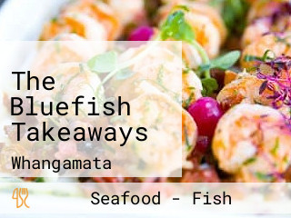 The Bluefish Takeaways