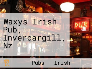 Waxys Irish Pub, Invercargill, Nz