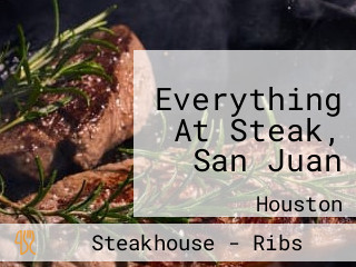 Everything At Steak, San Juan