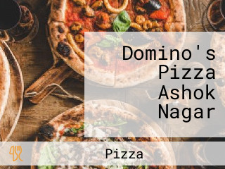 Domino's Pizza Ashok Nagar