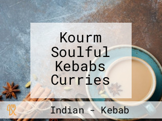 Kourm Soulful Kebabs Curries