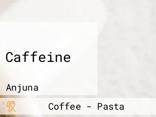 Caffeine