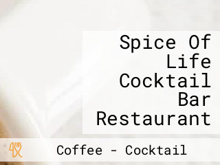 Spice Of Life Cocktail Bar Restaurant