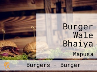 Burger Wale Bhaiya